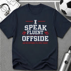 Funny Referee "I Speak Fluent Offside" T-Shirt - soccer fan t-shirt | GoalRush Studio