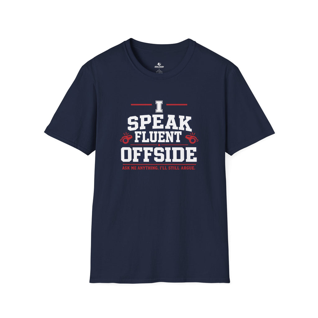 Funny Referee "I Speak Fluent Offside" T-Shirt - soccer fan t-shirt | GoalRush Studio