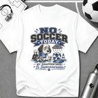 Funny Sad Dog No Soccer Today Soccer T-Shirt - soccer fan t-shirt | GoalRush Studio