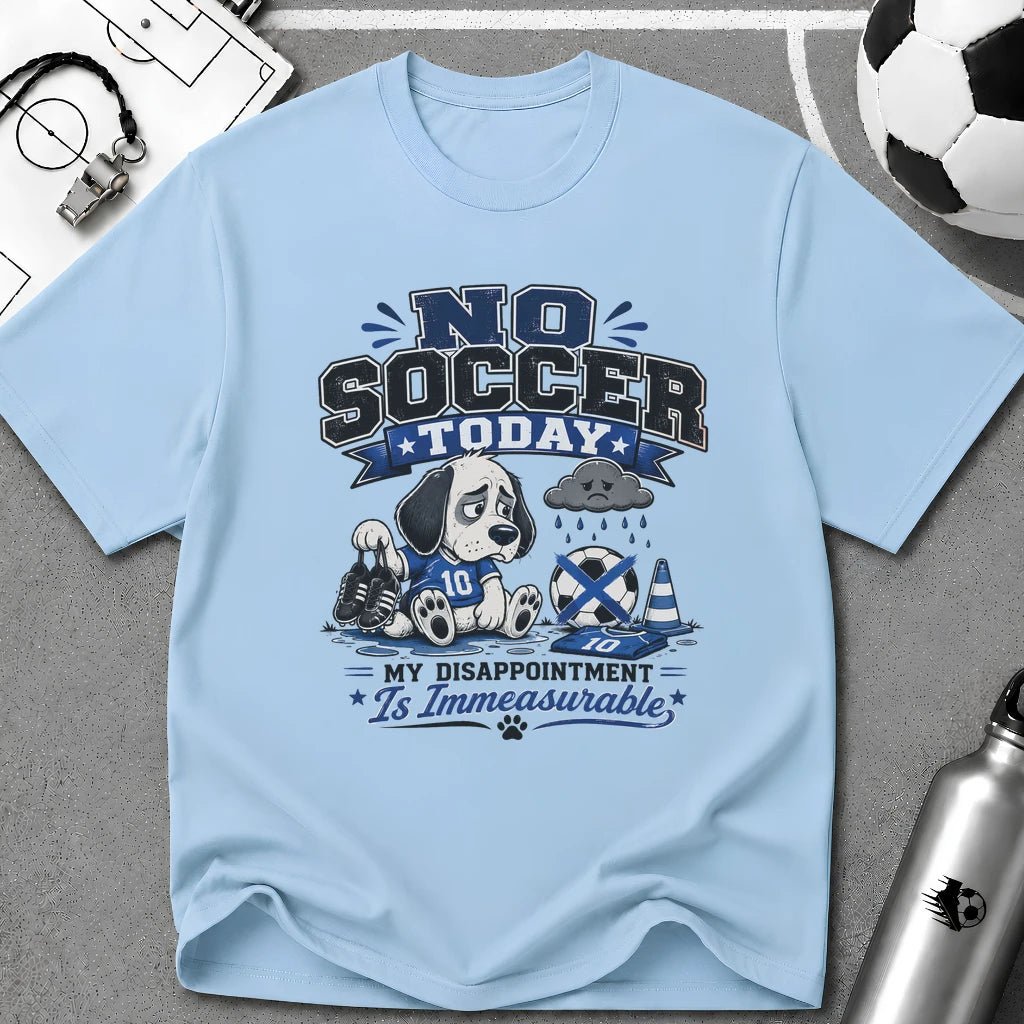 Funny Sad Dog No Soccer Today Soccer T-Shirt - soccer fan t-shirt | GoalRush Studio