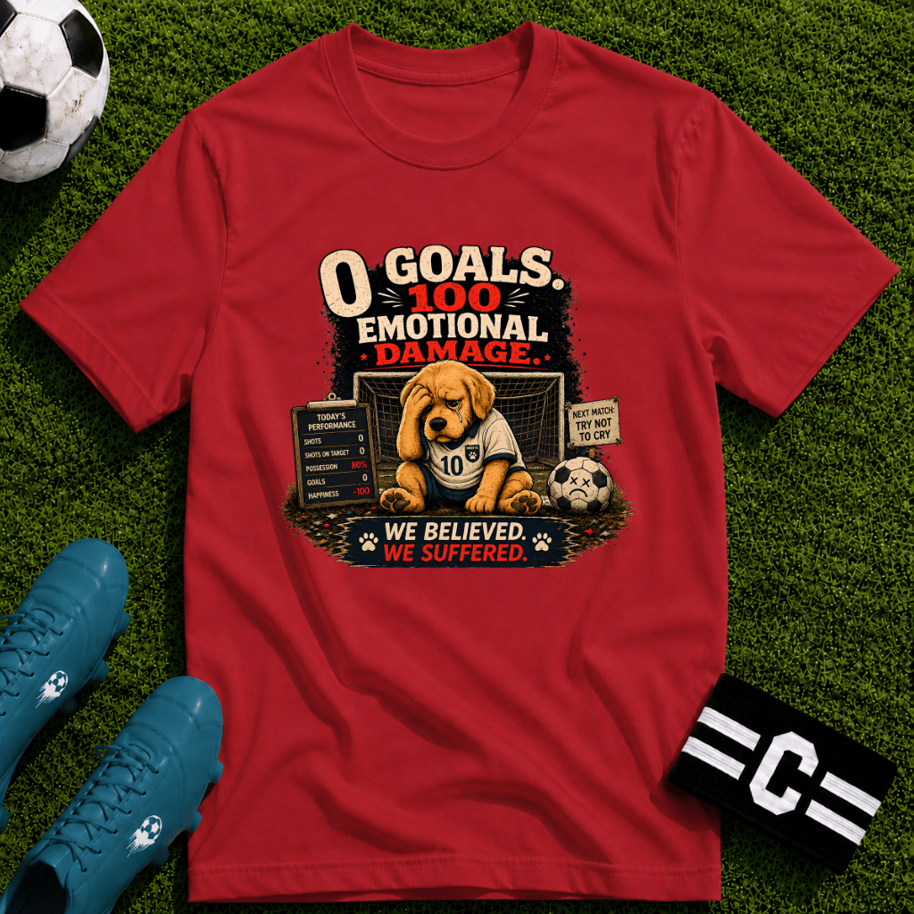 Funny Soccer Dog T-Shirt “0 Goals, 100% Emotional Damage” - soccer fan t-shirt | GoalRush Studio