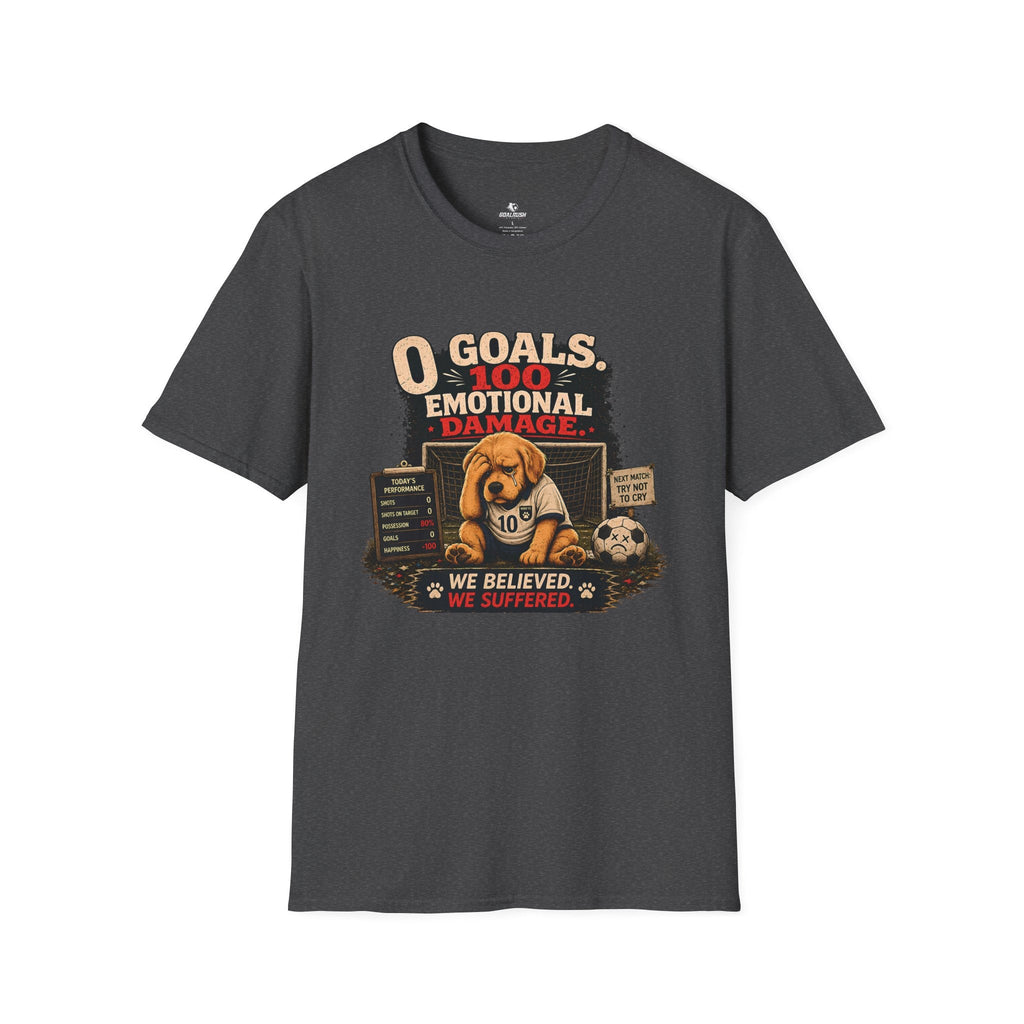 Funny Soccer Dog T-Shirt “0 Goals, 100% Emotional Damage” - soccer fan t-shirt | GoalRush Studio