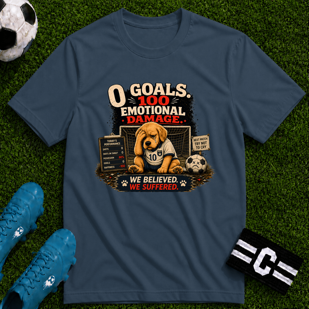 Funny Soccer Dog T-Shirt “0 Goals, 100% Emotional Damage” - soccer fan t-shirt | GoalRush Studio