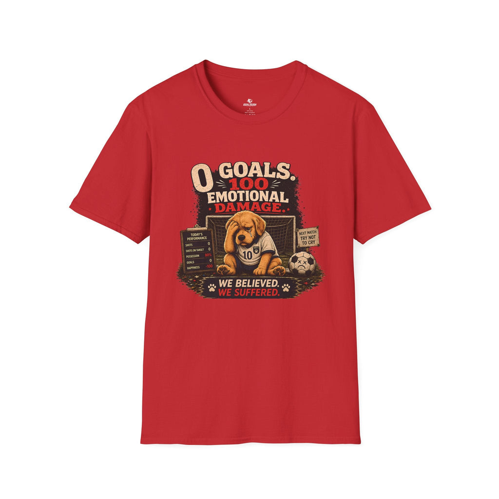 Funny Soccer Dog T-Shirt “0 Goals, 100% Emotional Damage” - soccer fan t-shirt | GoalRush Studio