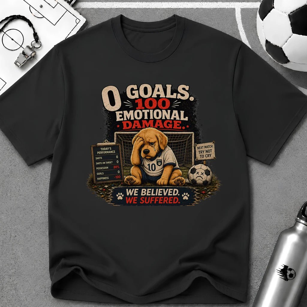 Funny Soccer Dog T-Shirt “0 Goals, 100% Emotional Damage” - soccer fan t-shirt | GoalRush Studio