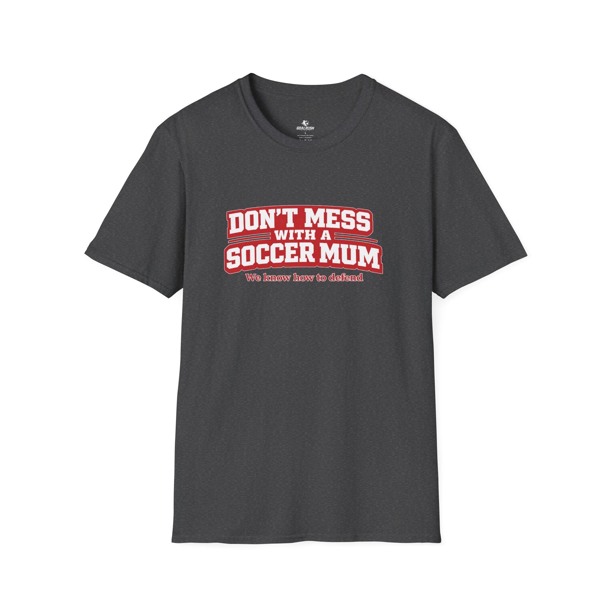Funny Soccer Mum T‑Shirt "Don't Mess With a Soccer Mum" - soccer fan t-shirt | GoalRush Studio