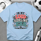 Funny Soccer Parent - Loud Sideline Era Soccer T-Shirt - soccer fan t-shirt | GoalRush Studio