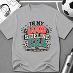Funny Soccer Parent - Loud Sideline Era Soccer T-Shirt - soccer fan t-shirt | GoalRush Studio