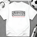 Humor "My Nationality Changes When My Team Gets Eliminated" T-Shirt - soccer fan t-shirt | GoalRush Studio