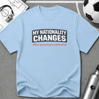 Humor "My Nationality Changes When My Team Gets Eliminated" T-Shirt - soccer fan t-shirt | GoalRush Studio
