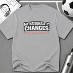 Humor "My Nationality Changes When My Team Gets Eliminated" T-Shirt - soccer fan t-shirt | GoalRush Studio