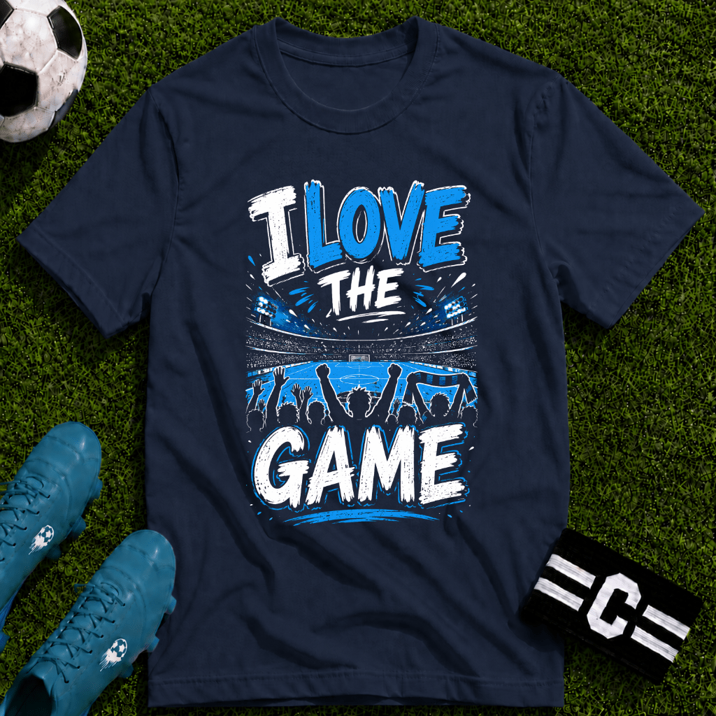 I Love The Game T-Shirt - soccer fan t-shirt | GoalRush Studio