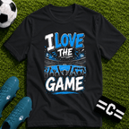 I Love The Game T-Shirt - soccer fan t-shirt | GoalRush Studio