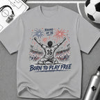 Independence Day - Born To Play Free T-Shirt - soccer fan t-shirt | GoalRush Studio