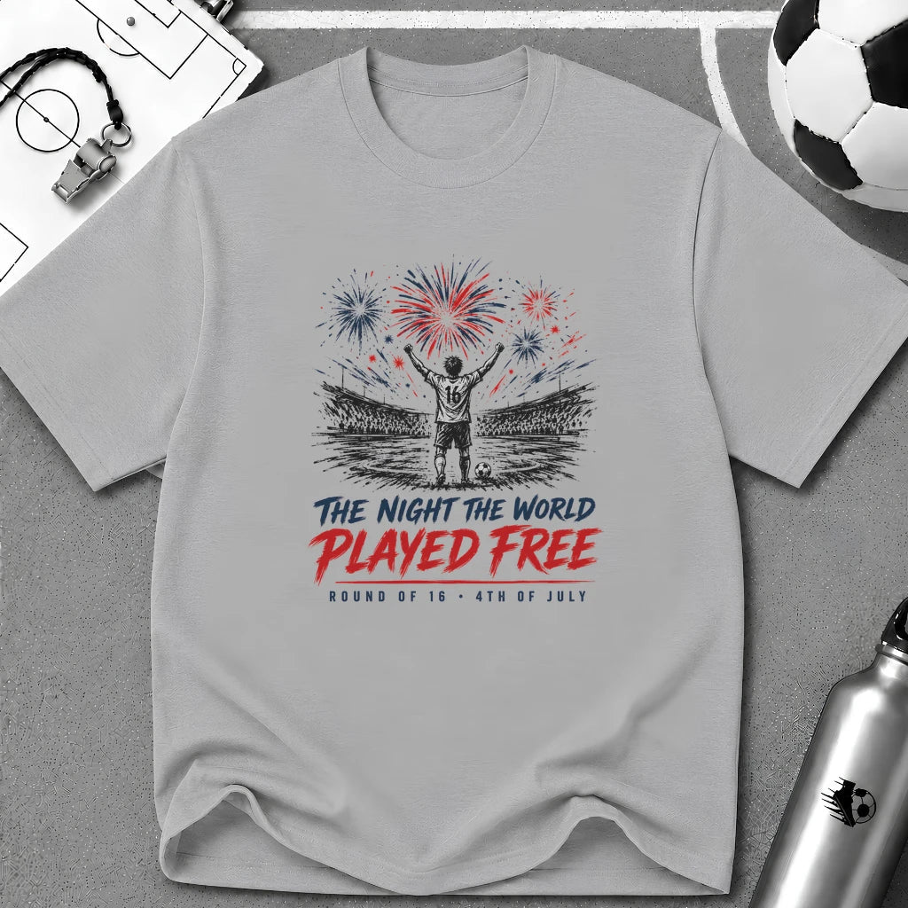 Independence Day - Soccer Fan The Night The World Played Free T-Shirt - soccer fan t-shirt | GoalRush Studio