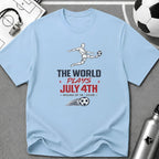 Independence Day - Soccer Fan The World Plays July 4th T-Shirt - soccer fan t-shirt | GoalRush Studio