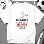 Independence Day - Soccer Fan The World Plays July 4th T-Shirt - soccer fan t-shirt | GoalRush Studio