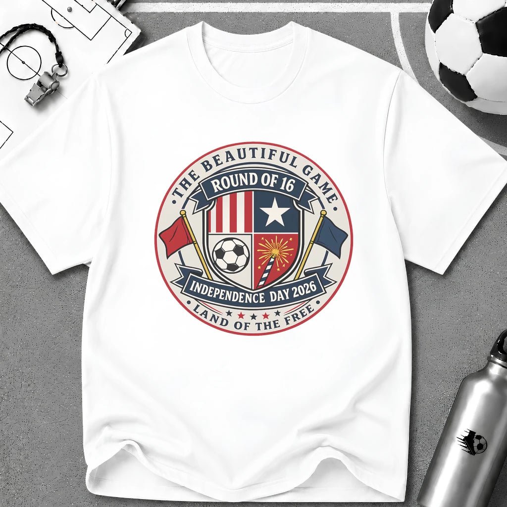 Independence Day - The Beautiful Game Round of 16 T-Shirt - soccer fan t-shirt | GoalRush Studio
