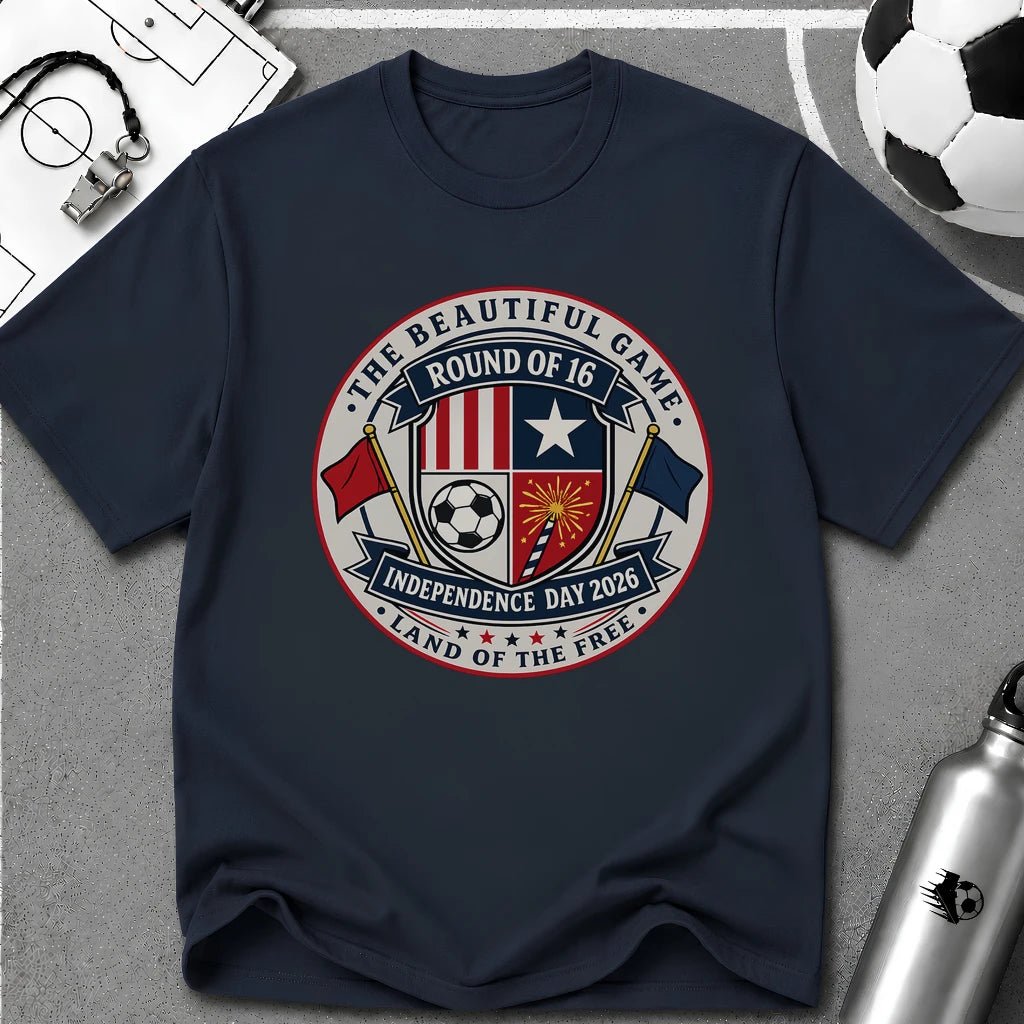 Independence Day - The Beautiful Game Round of 16 T-Shirt - soccer fan t-shirt | GoalRush Studio