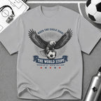 Independence Day - When The Eagle Soars The World Stops T-Shirt - soccer fan t-shirt | GoalRush Studio