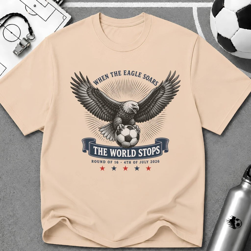 Independence Day - When The Eagle Soars The World Stops T-Shirt - soccer fan t-shirt | GoalRush Studio