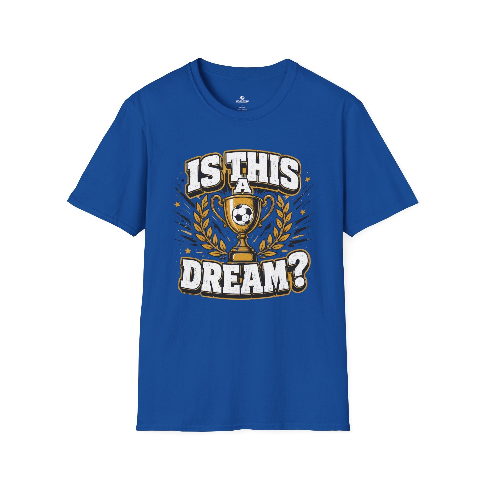 Is This a Dream? Soccer Trophy T-Shirt - soccer fan t-shirt | GoalRush Studio