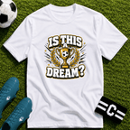 Is This a Dream? Soccer Trophy T-Shirt - soccer fan t-shirt | GoalRush Studio