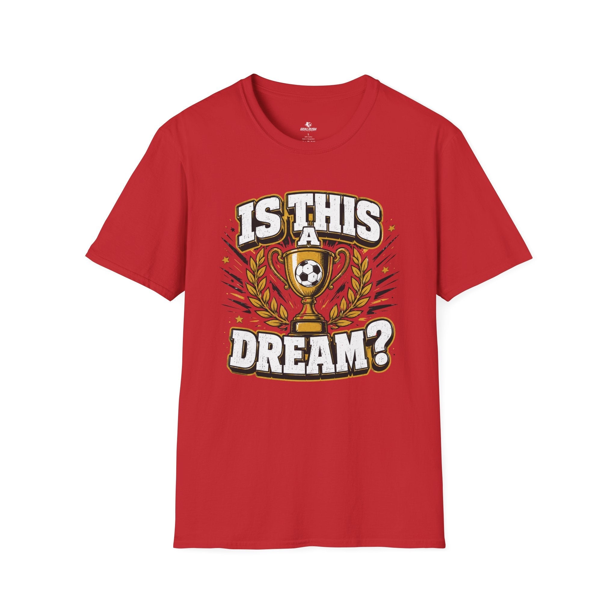 Is This a Dream? Soccer Trophy T-Shirt - soccer fan t-shirt | GoalRush Studio