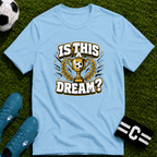 Is This a Dream? Soccer Trophy T-Shirt - soccer fan t-shirt | GoalRush Studio