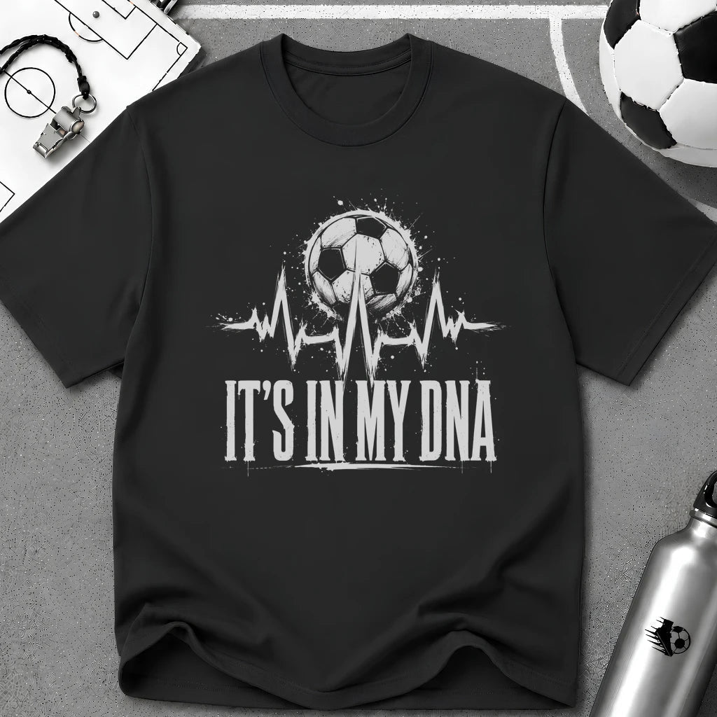 It's In My DNA Soccer T-Shirt - soccer fan t-shirt | GoalRush Studio