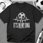 It's In My DNA Soccer T-Shirt - soccer fan t-shirt | GoalRush Studio