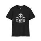 It's In My DNA Soccer T-Shirt - soccer fan t-shirt | GoalRush Studio