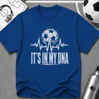 It's In My DNA Soccer T-Shirt - soccer fan t-shirt | GoalRush Studio