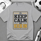 Keep Calm and Kick On T-Shirt - soccer fan t-shirt | GoalRush Studio