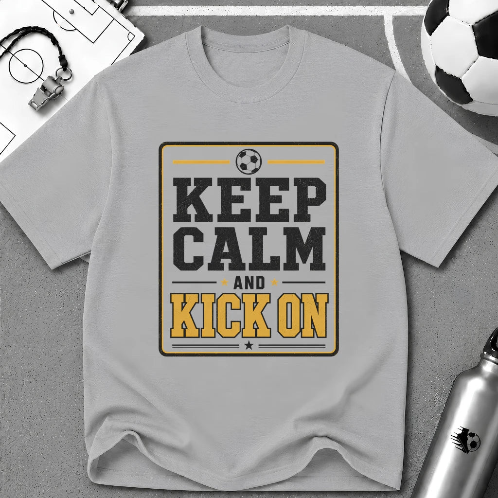 Keep Calm and Kick On T-Shirt - soccer fan t-shirt | GoalRush Studio