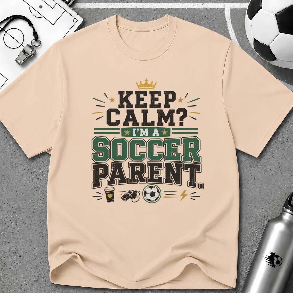 Keep Calm I'm a Soccer Parent T-Shirt - soccer fan t-shirt | GoalRush Studio