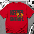 Keeper Energy Typography T-Shirt - soccer fan t-shirt | GoalRush Studio
