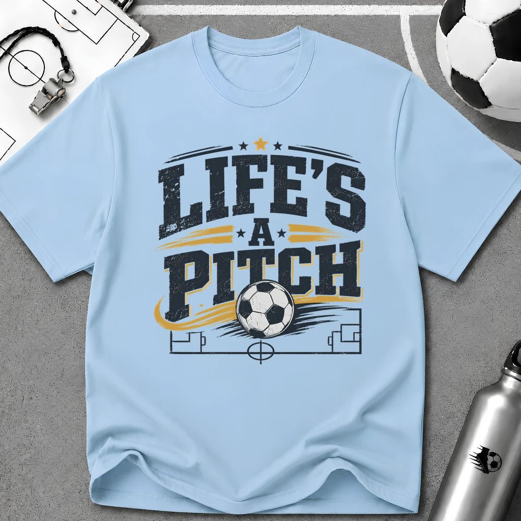 Life's a Pitch T-Shirt - soccer fan t-shirt | GoalRush Studio
