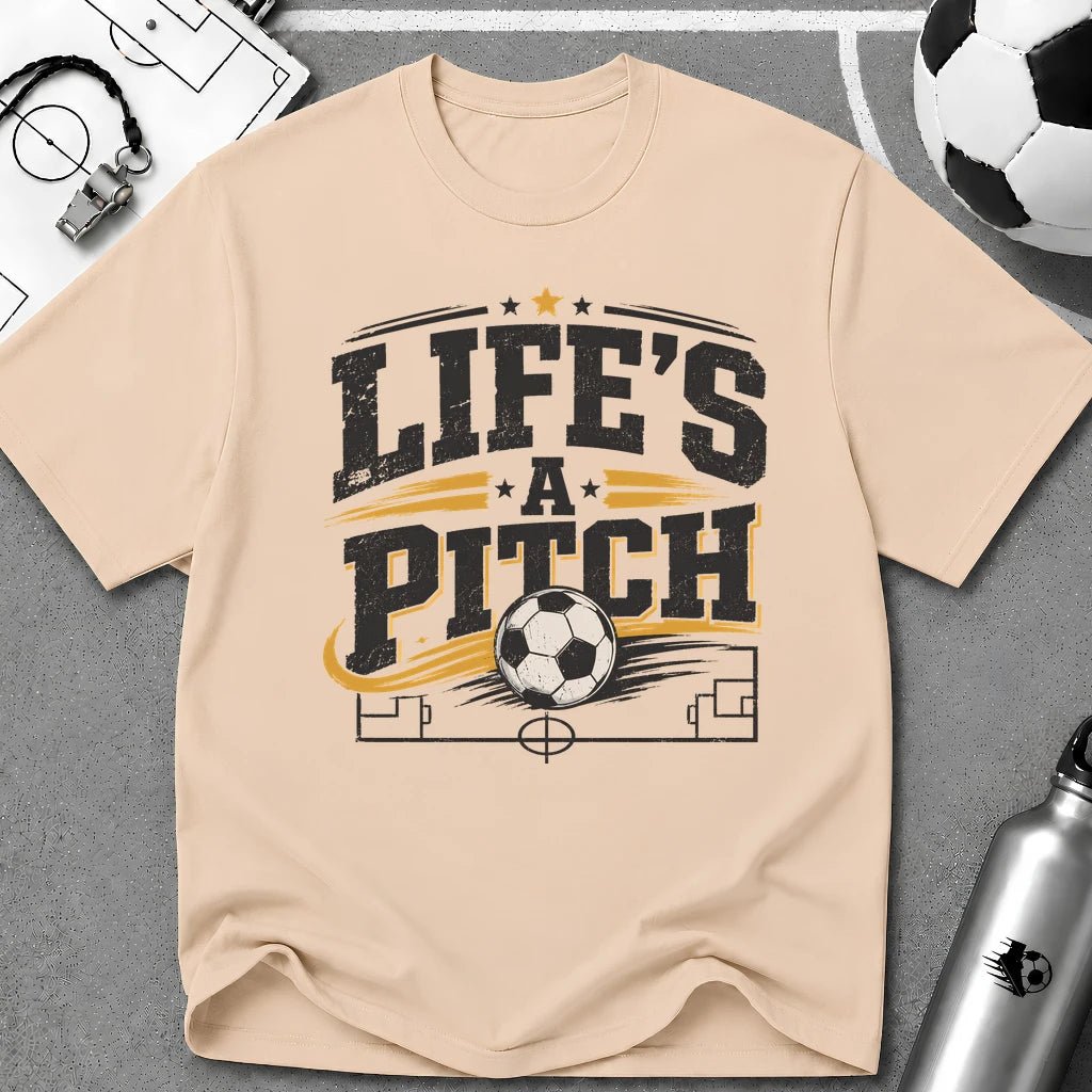Life's a Pitch T-Shirt - soccer fan t-shirt | GoalRush Studio