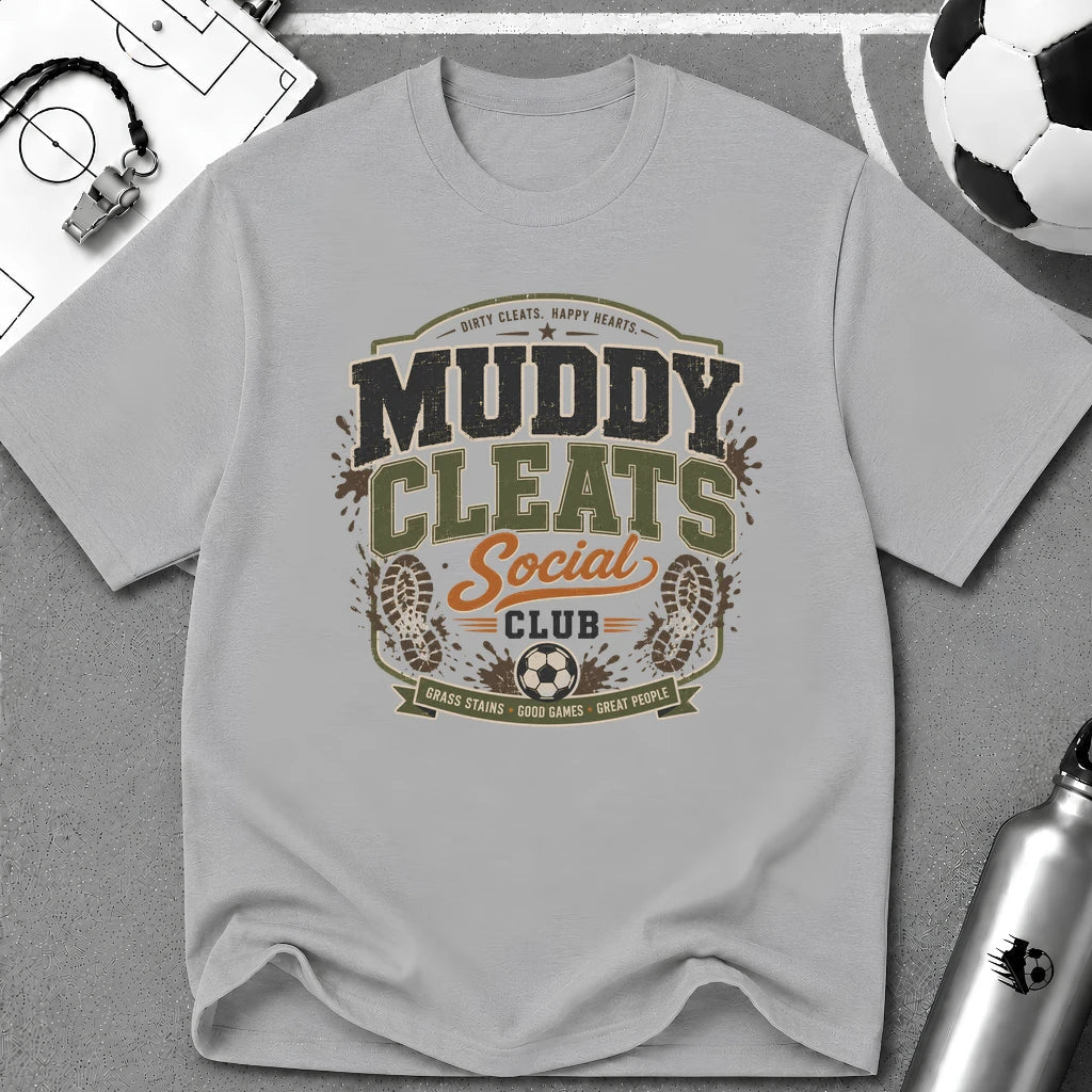 Muddy Cleats Social Club Funny Soccer T-Shirt - soccer fan t-shirt | GoalRush Studio