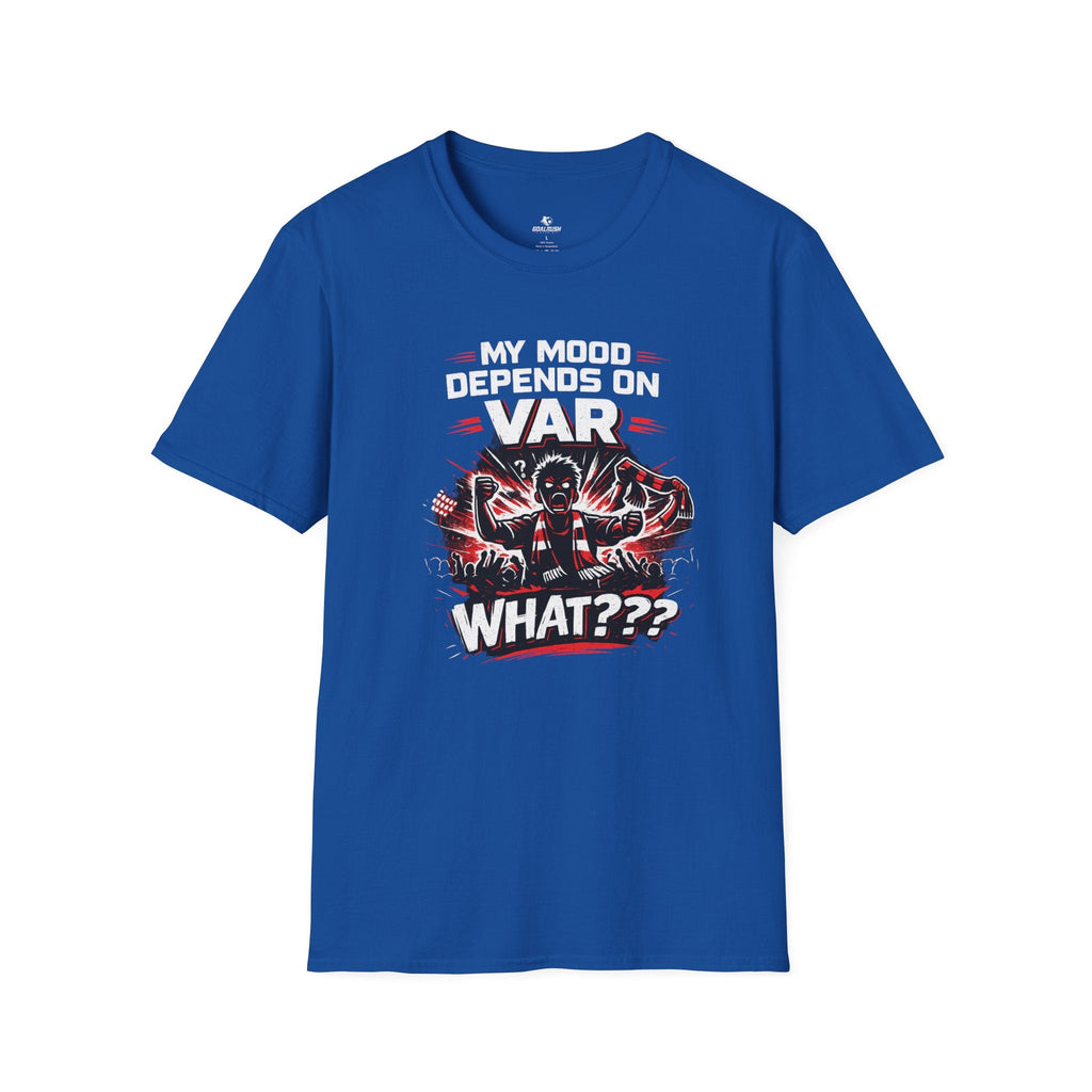 My Mood Depends on VAR T-Shirt - soccer fan t-shirt | GoalRush Studio