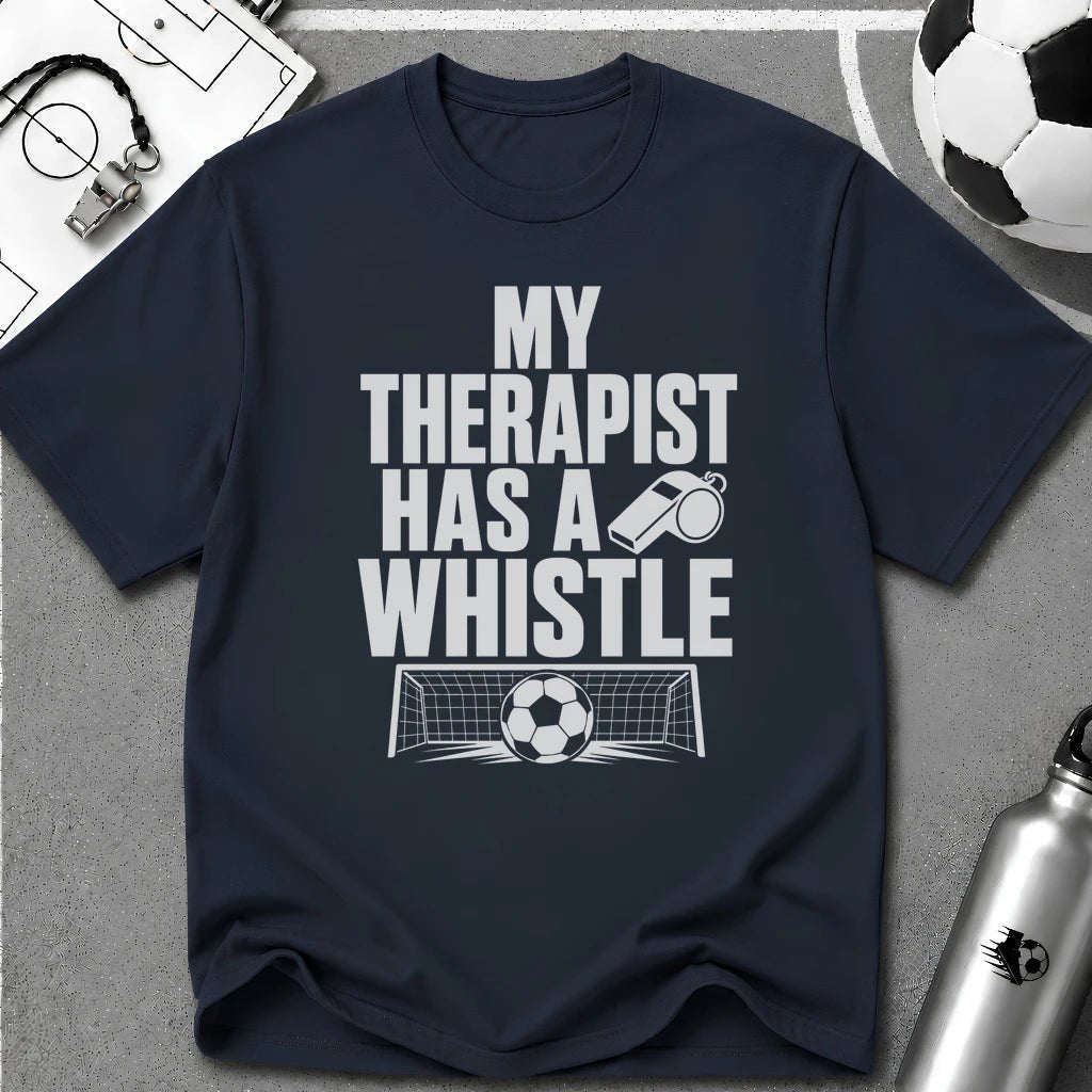 My Therapist Has A Whistle Funny Soccer T-Shirt - soccer fan t-shirt | GoalRush Studio