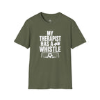 My Therapist Has A Whistle Funny Soccer T-Shirt - soccer fan t-shirt | GoalRush Studio