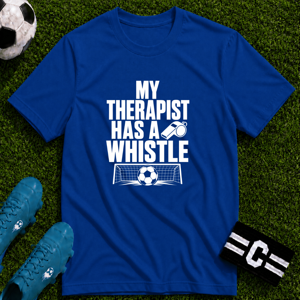 My Therapist Has A Whistle Funny Soccer T-Shirt - soccer fan t-shirt | GoalRush Studio