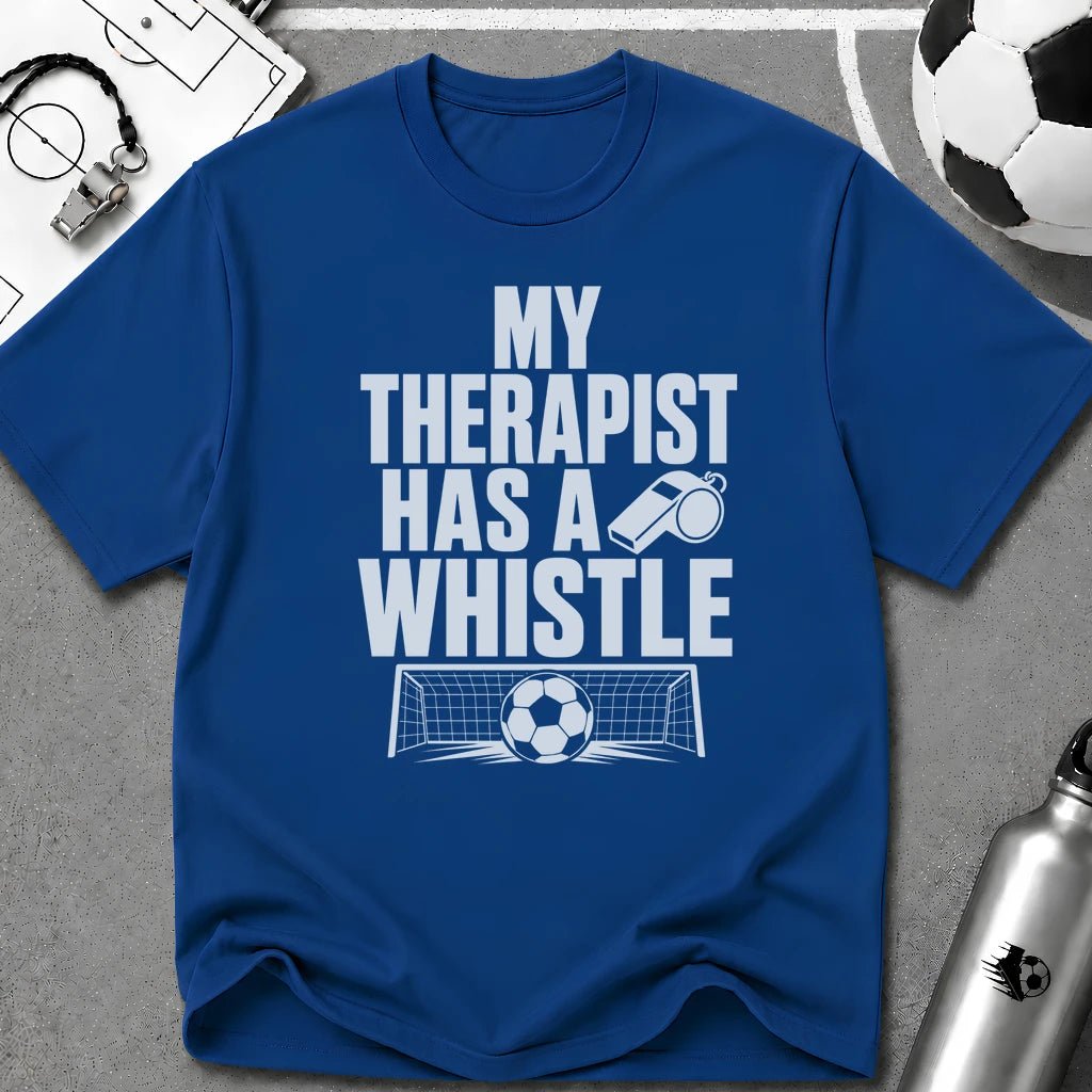 My Therapist Has A Whistle Funny Soccer T-Shirt - soccer fan t-shirt | GoalRush Studio