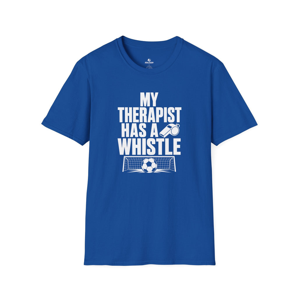 My Therapist Has A Whistle Funny Soccer T-Shirt - soccer fan t-shirt | GoalRush Studio