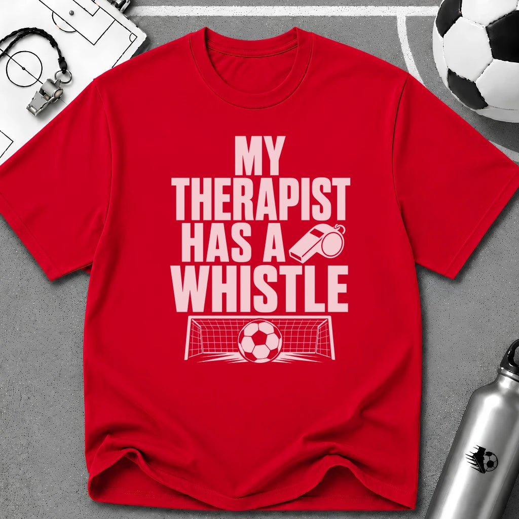 My Therapist Has A Whistle Funny Soccer T-Shirt - soccer fan t-shirt | GoalRush Studio