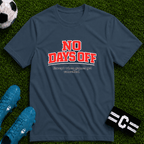 No Days Off (Except When Games Get Cancelled) T-Shirt - soccer fan t-shirt | GoalRush Studio
