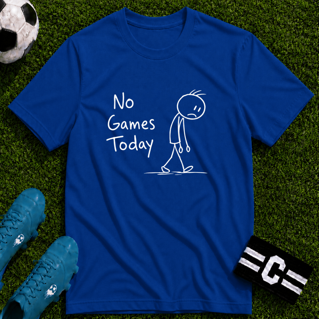 No Games Today Funny Soccer T-Shirt - soccer fan t-shirt | GoalRush Studio