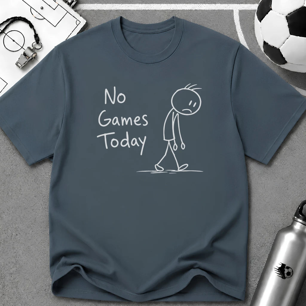 No Games Today Funny Soccer T-Shirt - soccer fan t-shirt | GoalRush Studio